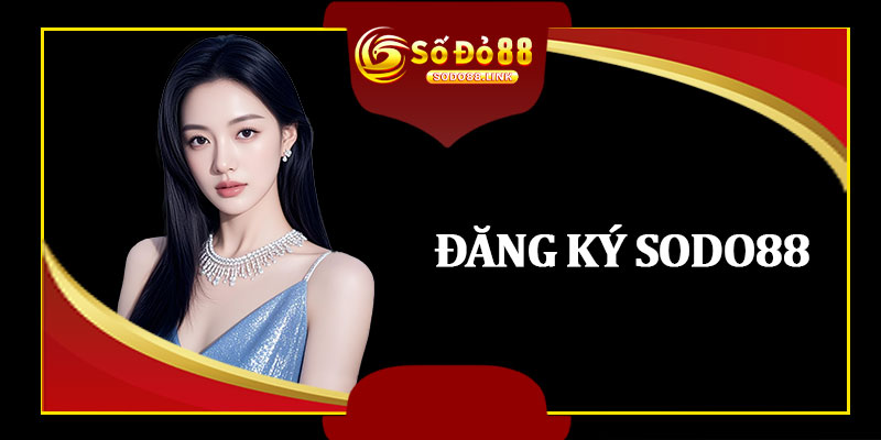 Đăng Ký Sodo88