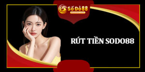 Rút Tiền Sodo88